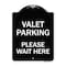 Signmission Valet Parking Please Wait Here Heavy-Gauge Aluminum Architectural Sign, 24" x 18", BW-1824-22746 A-DES-BW-1824-22746 - alternate 1